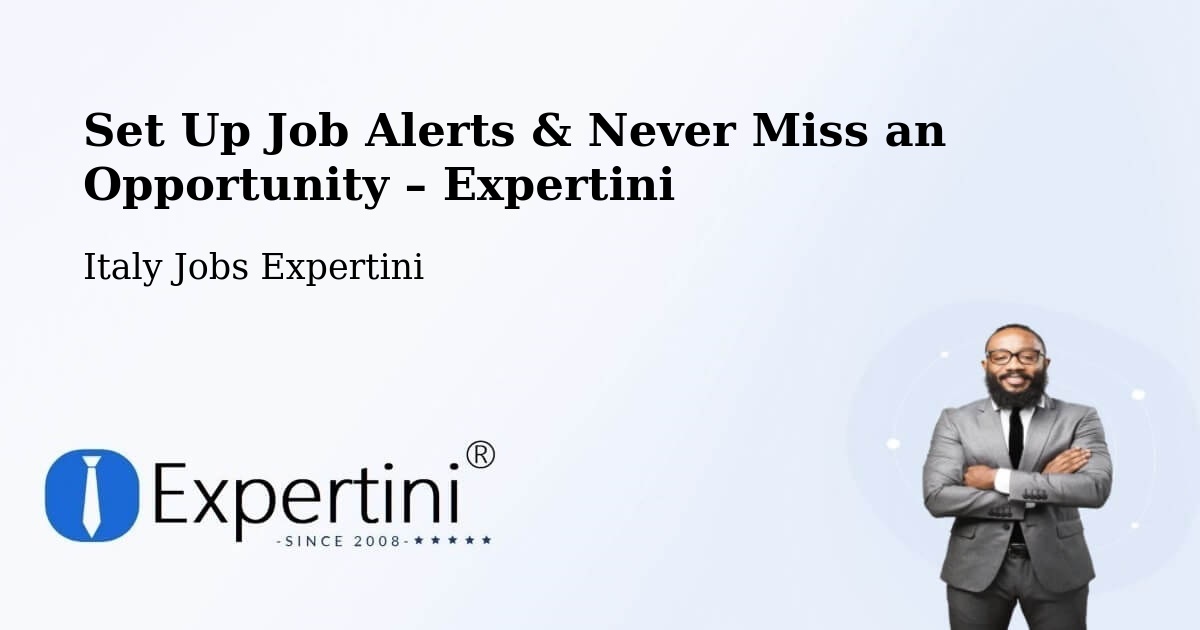 Job Alerts Guide – Get Notified About New Jobs in Prezzo - Prezzo, Italy Jobs Expertini
