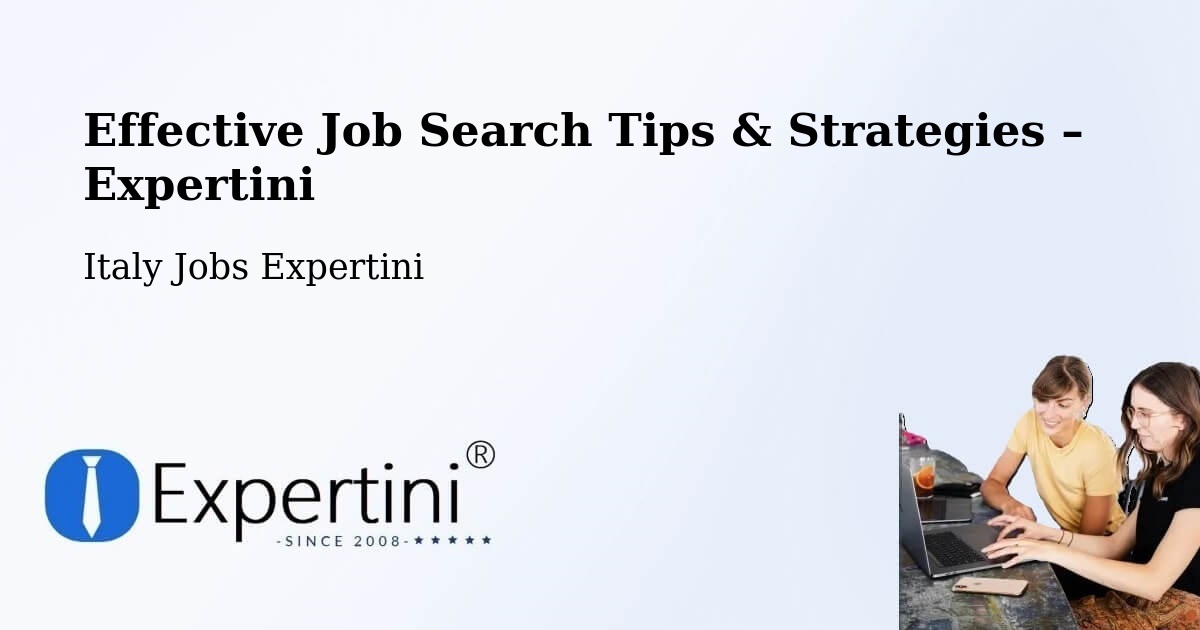 Job Search Tips & Strategies for Job Seekers – Prezzo - Prezzo, Italy Jobs Expertini
